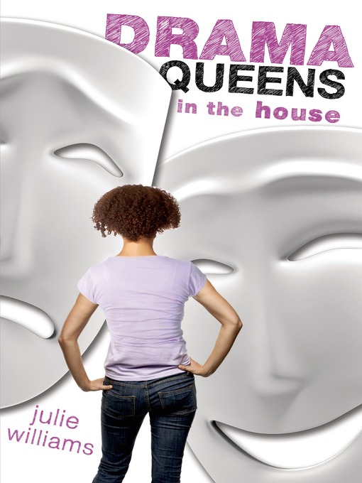 Title details for Drama Queens in the House by Julie Williams - Wait list